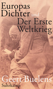 Geert Buelens: Europas Dichter und der Erste Weltkrieg