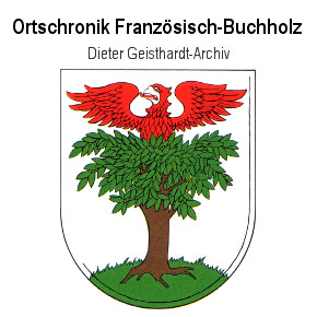 Ortschronik Französisch-Buchholz - Dierter Geisthardt-Archiv