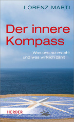 Lorenz Marti: Der innere Kompass