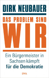 Dirk Neubauer: Das Problem sind wir