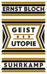  Erst Bloch: Geist der Utopie