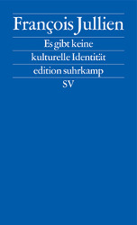 Francois Jullien: Es gibt keine kulturelle Identität