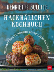 Henriette Bulette Hackbällchen-Kochbuch