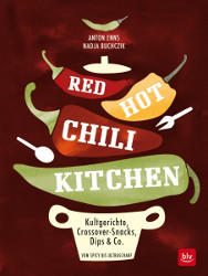 Red Hot Chili Kitchen - Anton Enns, Nadja Buchczik