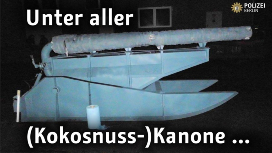 Kokosnuss-Kanone -Kokosnuss-Kanone - beschlagnahmt