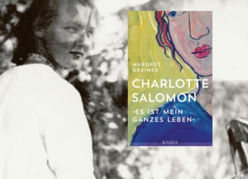 Charlotte Salomon „Es ist mein ganzes Leben“