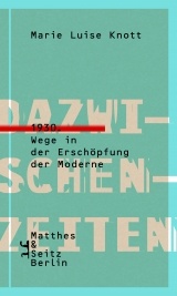 Marie Luise Knott: Dazwischenzeiten